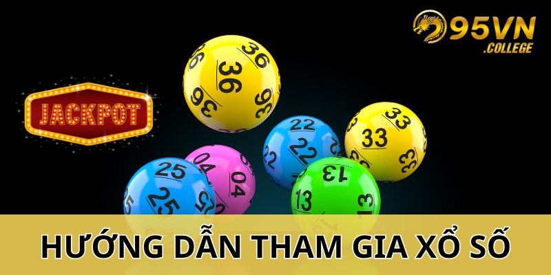 Hướng dẫn quy trình tham gia xổ số