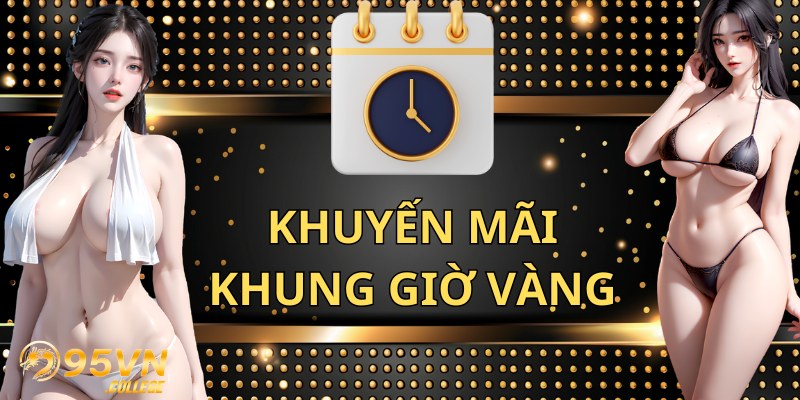 Khuyến mãi đăng nhập khung giờ vàng nhận tiền thưởng khủng